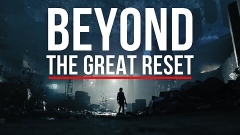 THE SAD REALITY OF THIS WORLD - BEYOND THE GREAT RESET
