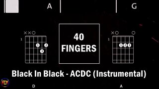 40 FINGERS Black In Black ACDC FCN GUITAR CHORDS & LYRICS INSTRUMENTAL