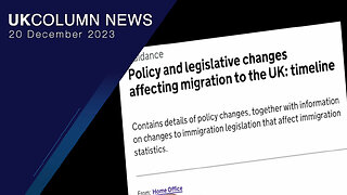 Policy And Legislative Changes Affecting Migration To The UK - UK Column News