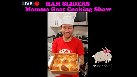 Momma Goat Cooking Show - LIVE - Ham & Cheese Sliders