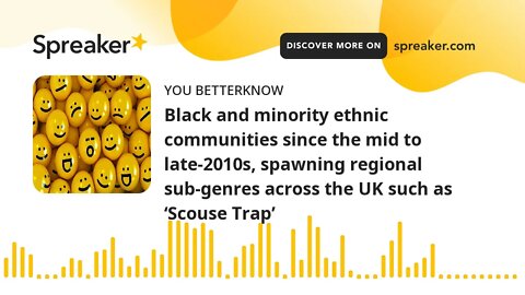 Black and minority ethnic communities since the mid to late-2010s, spawning regional sub-genres acro