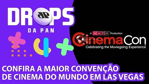 Saiba as principais novidades da Cinemacon 2023 | DROPS DA PAN