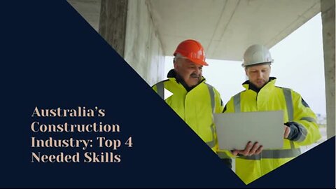 Australia’s Construction Industry: Top 4 Needed Skills