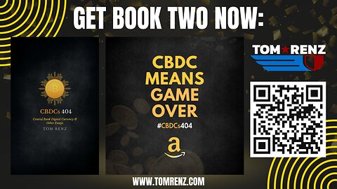 CBDC Means Game Over! Get Book Two Now - "CBDCs 404: Central Bank Digital Currency & Other Essays"