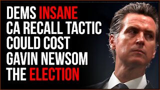 Gavin Newsom May Be RECALLED In CA Election Upset, Dems Insane Strategy May Make Larry Elder Gov