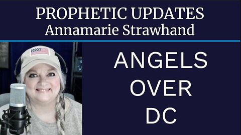 Prophetic Update: Angels Over DC