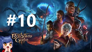 Baldurs Gate 3 Solo Full Playthrough Part 10