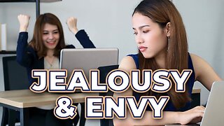 Jealousy & Envy