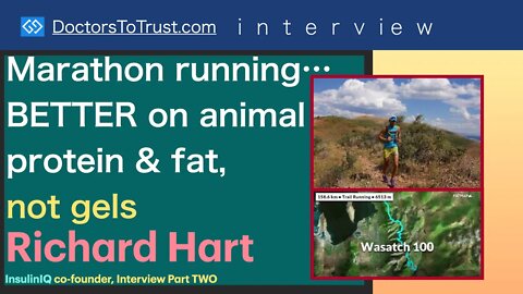 RICHARD HART Part 3: Marathon running… MUCH BETTER on animal protein & fat, not gels