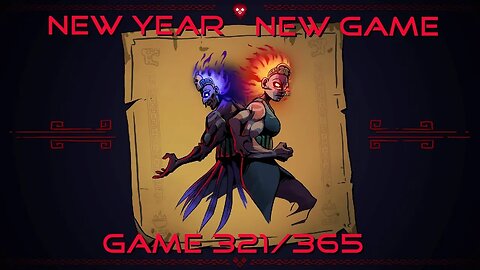 New Year, New Game, Game 321 of 365 (Curse of the Dead God)