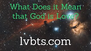 What Does it Mean that God IS Love?