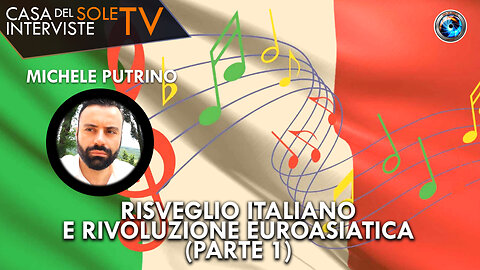 Michele Putrino: risveglio italiano e rivoluzione euroasiatica (parte 1)