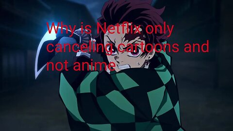 why is Netflix only canceling cartoons