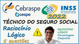 Prova do INSS 2022 (Cebraspe) | 5 questões de Raciocínio Lógico, Porcentagem e Conjuntos da Cespe