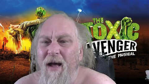 Toxic Avenger The Musical Review