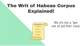 What is Habeas Corpus, And How Does it Work? This Video Explains