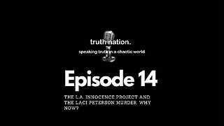 The L.A. Innocence Project and the Laci Peterson Murder: Why Now?