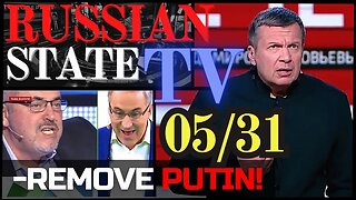 "REMOVE PUTIN 05/31 RUSSIAN TV Update ENG SUBS
