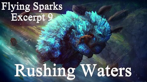 Roaring Waters - Excerpt 9 - Flying Sparks - A Novel – A Swift Journey