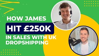 How James reached £250k in sales and left his job with UK dropshipping (Dropship Unlocked Interview)