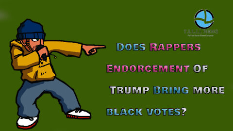 Does Rappers Endorsements Help President Trump Win More Black Votes?