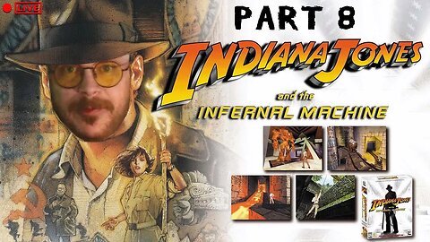 🔴LIVE - Indiana Jones and The Infernal Machine (PC) - Part 8