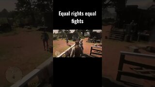 Equal rights equal fights