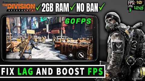 The Division Resurgence Lag Fix & Boost FPS On Any Android for Low End Devices