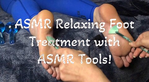 ASMR Relaxing Foot Treatment with Tools!