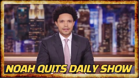 Trevor Noah QUITS Daily Show After Running it Into the Ground