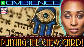 PLAYING THE CHEW CARD! | OMBIENCE