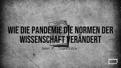 Wie die Pandemie die Normen der Wissenschaft verändert | John P. Ioannidis