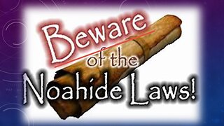 Beware the So-Called " Seven Noahide Laws"!