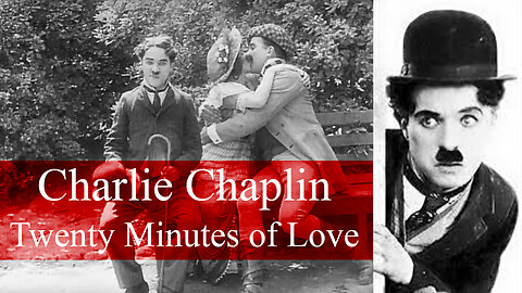 Twenty Minutes of Love 1914 Charlie Chaplin Short Silent Comedy Film