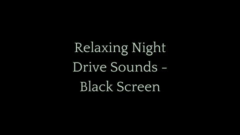 Relaxing Night Drive Sounds - Black Screen | 6 Hours of Soothing Driving White Noise