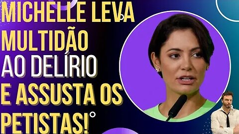 Michelle Bolsonaro leva multidão ao delírio e assusta petistas!