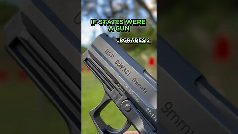 If States Were A Gun [UPGRADES 2]