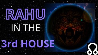 Rahu In The 3rd House in Astrology