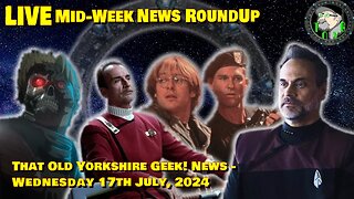 Mid-Week (Not) Live News Stream - TOYG! News - 17th July, 2024