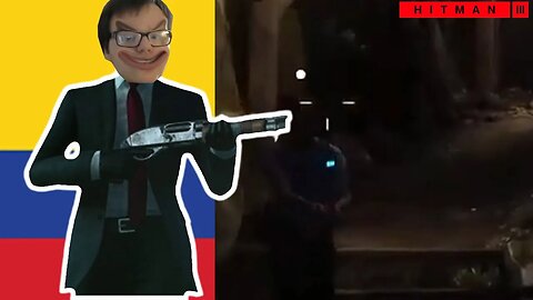 Taking a trip to Colombia - Hitman 3 EP 1
