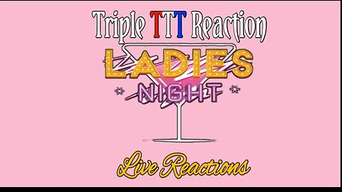 Triple-T Ladies Night Live Reactions
