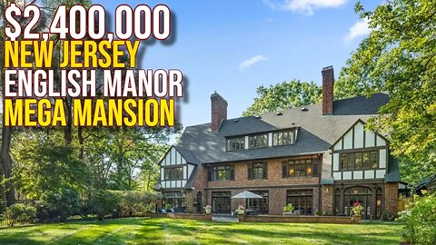 Touring $2,400,000 New Jersey English Mansor Mega Mansion