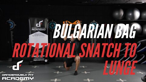 Bulgarian Bag Rotational Snatch To Lunge DEMO