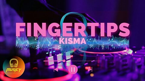 Fingertips - Kisma | NCS || MUSICY