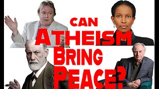 Can Atheism Bring Peace? A Question Atheists Are VERY Scared To Face