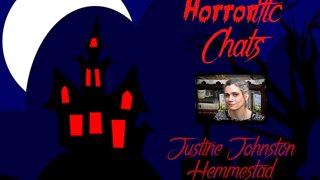 HORRORific Chats - Justine Johnston Hemmestad