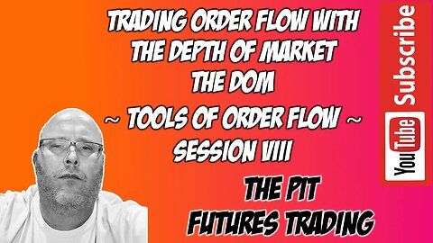 Tools of Order Flow Session VIII