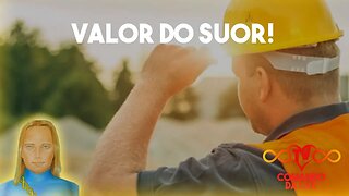 O Valor do Suor Humano!