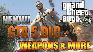 "GTA 5 DLC" - New "GTA 5 DLC" Info! New Weapons & Assassinations! "GTA 5 DLC"