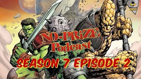 No Prize Podcast Season 7 Episode 2